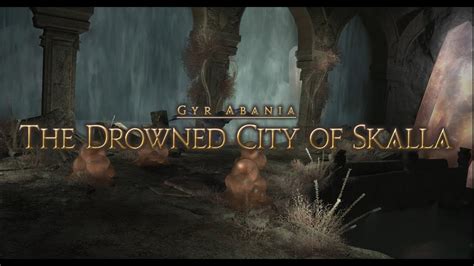 sunken city of skalla|Final Fantasy XIV Stormblood: A Complete Guide to .
